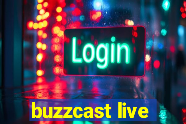 buzzcast live